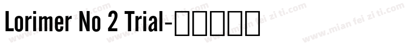 Lorimer No 2 Trial字体转换